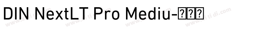 DIN NextLT Pro Mediu字体转换 DIN NextLT Pro Mediu字体转换